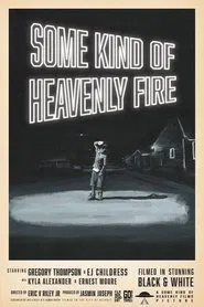 Some Kind of Heavenly Fire movie poster