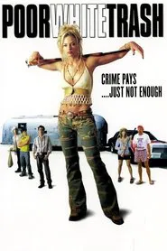 Poor White Trash movie poster