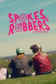 Spokes & Robbers movie poster