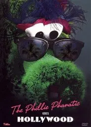The Phillie Phanatic Goes Hollywood movie poster
