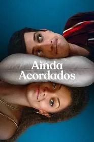 Poster da série Ainda Acordados