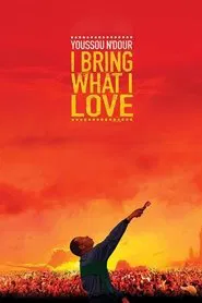 Youssou Ndour: I Bring What I Love movie poster