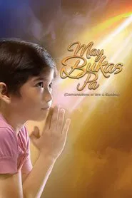 May Bukas Pa tv show poster