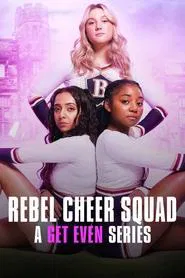 Rebel Cheer Squad: A Get Even Series tv show poster