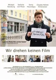 We're Not Shooting a Film movie poster