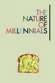 The Nature of Millennials movie poster