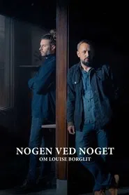 Nogen ved noget om Louise Borglit tv show poster