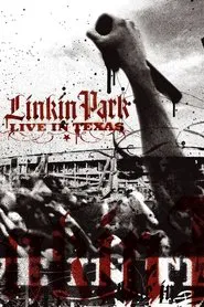 Linkin Park: Live in Texas movie poster
