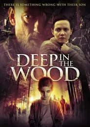 Deep in the Wood movie poster