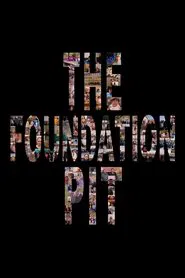 The Foundation Pit movie poster