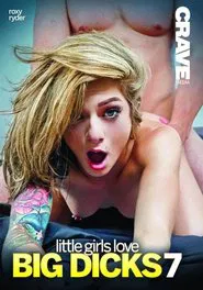 Little Girls Love Big Dicks 7 movie poster
