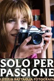 Solo per passione - Letizia Battaglia fotografa tv show poster