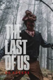 The Last of Us: No Escape movie poster