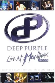 Deep Purple - They All Came Down To Montreux movie poster