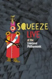 Squeeze: Live at the Liverpool Philharmonic movie poster