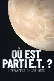 Poster do filme Où est parti E.T. ? L'Enfance selon Spielberg