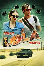 What Lola Wants movie poster