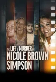 The Life and Murder of Nicole Brown Simpson tv show poster