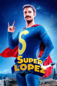 Superlopez movie poster