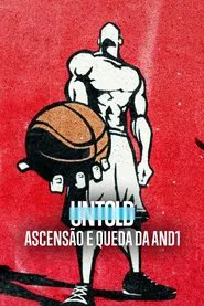 Poster do filme UNTOLD: Ascensão e Queda da AND1