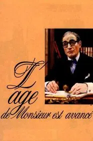 L'âge de Monsieur est avancé movie poster