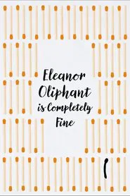 Eleanor Oliphant Is Completely Fine movie poster