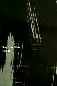 Dog Star Man: Part III movie poster