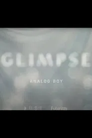 Glimpse Ep 7: Analog Boy movie poster