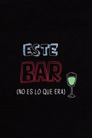 Este Bar (no es lo que era) movie poster