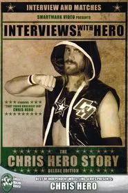 Interviews with a Hero: The Chris Hero Story movie poster