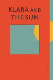 Klara and the Sun movie poster
