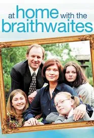 At Home with the Braithwaites tv show poster