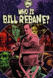 Who Is Bill Rebane? movie poster