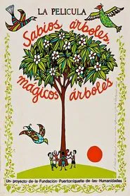 Sabios árboles, mágicos árboles movie poster
