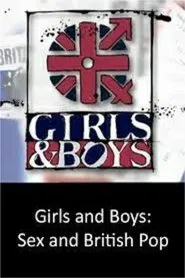 Girls and Boys - Sex and British Pop tv show poster