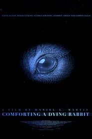 Comforting A Dying Rabbit movie poster