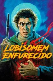 Poster do filme Lobisomem Enfurecido