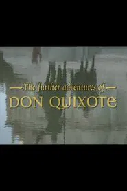 The Further Adventures of Don Quixote movie poster