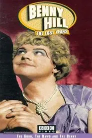 Benny Hill: The Lost Years - The Good, the Bawd and the Benny movie poster