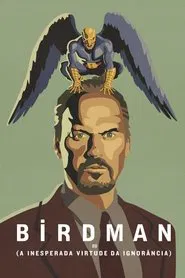 Poster do filme Birdman ou (A Inesperada Virtude da Ignorância)