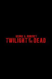 Twilight of the Dead movie poster