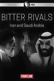 Poster da série Bitter Rivals: Iran and Saudi Arabia