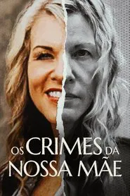Poster da série Os Crimes da Nossa Mãe