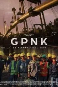 GPNK - El camino del gas movie poster