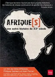 Afrique(s), une autre histoire du XXème siècle tv show poster