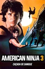 Poster do filme American Ninja 3: Caçada de Sangue
