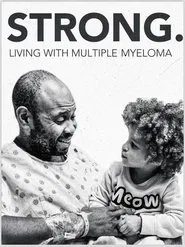 Strong! Living With Multiple Myeloma movie poster