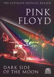 Pink Floyd: Dark Side of the Moon - The Ultimate Critical Review movie poster
