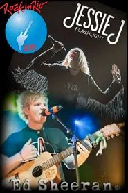 Jessie J & Ed Sheeran Live: Rock In Rio USA movie poster