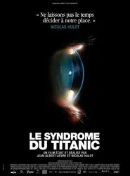 Le syndrome du Titanic movie poster
